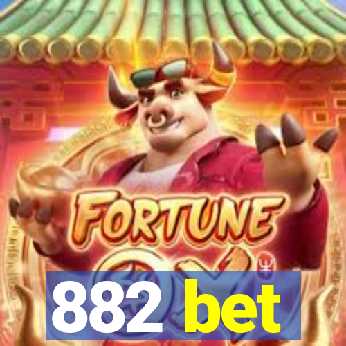 882 bet